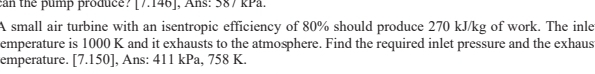 Ans:A small air turbine with an isentropic