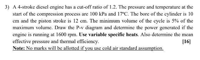 A 4 - stroke diesel engine has a cut - off ratio