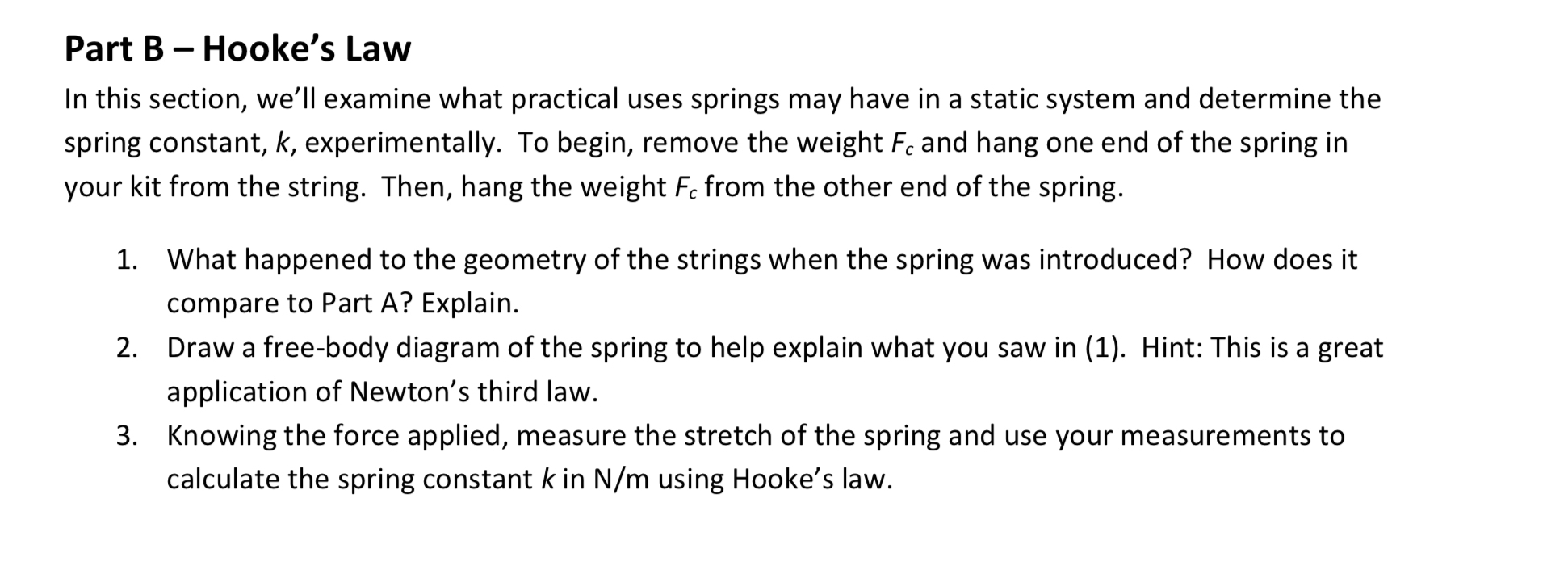 Part B - Hooke's Law In this section, we'll