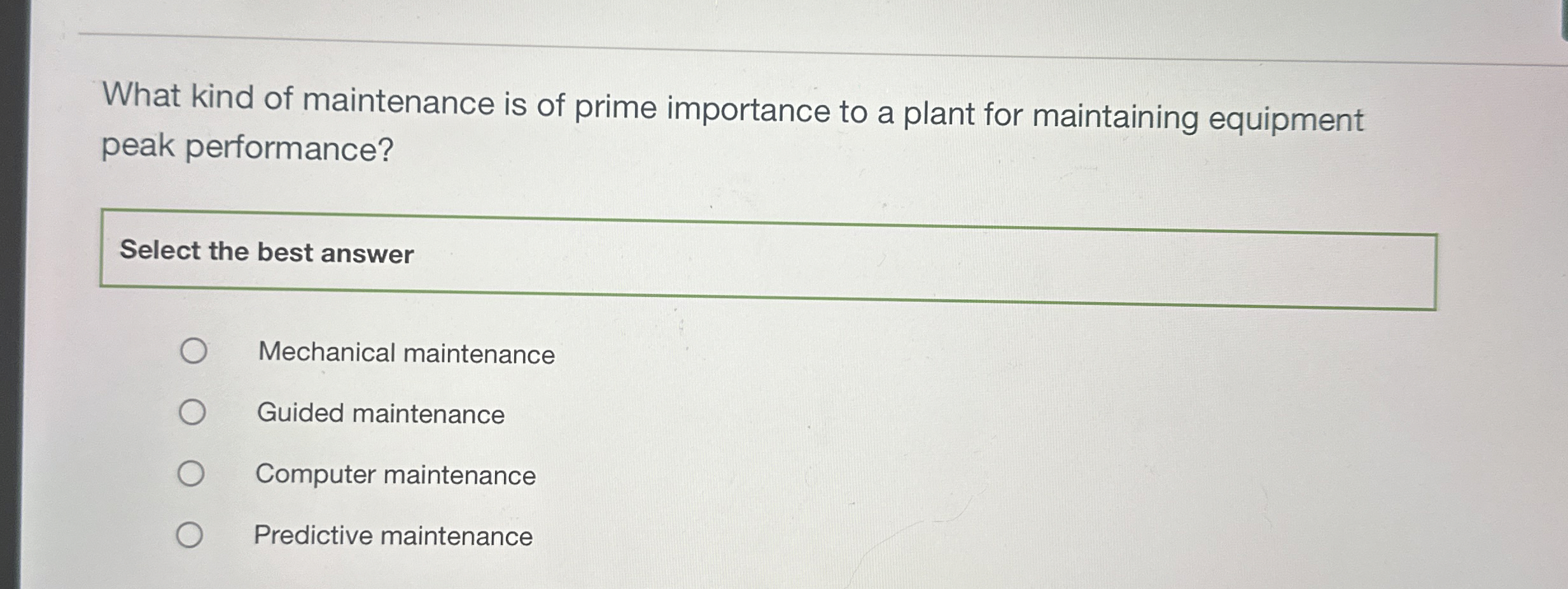 What kind of maintenance is of prime importance