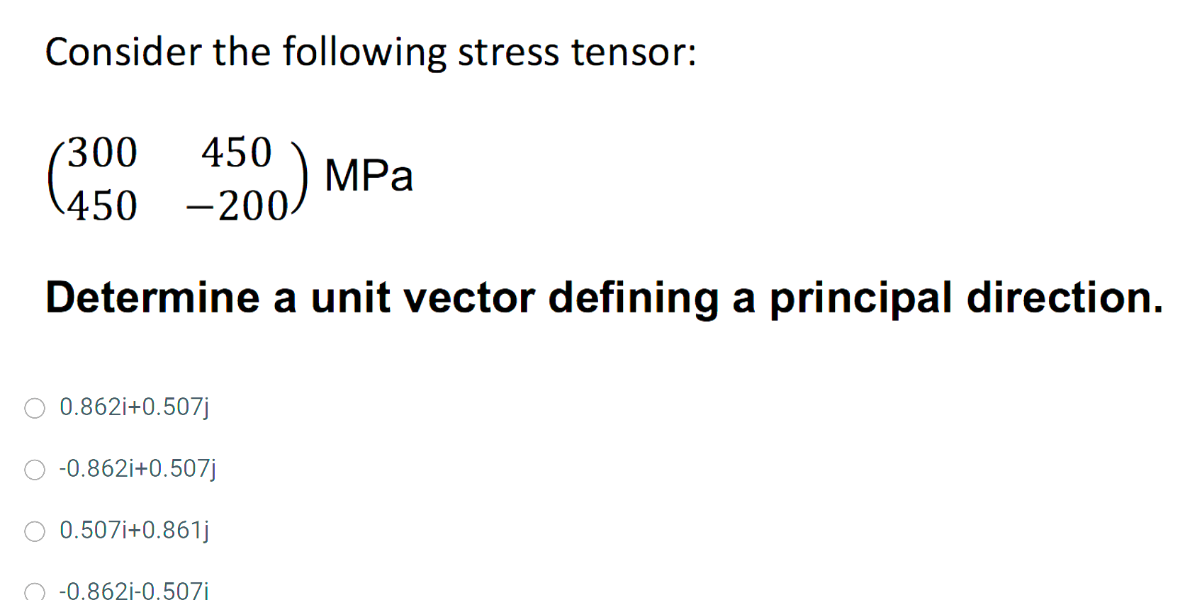Consider the following stress tensor: ( [ 3 0 0 ,