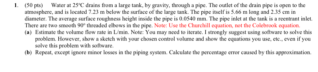 ( 5 0 p t s ) , Water at 2 5 C drains from a