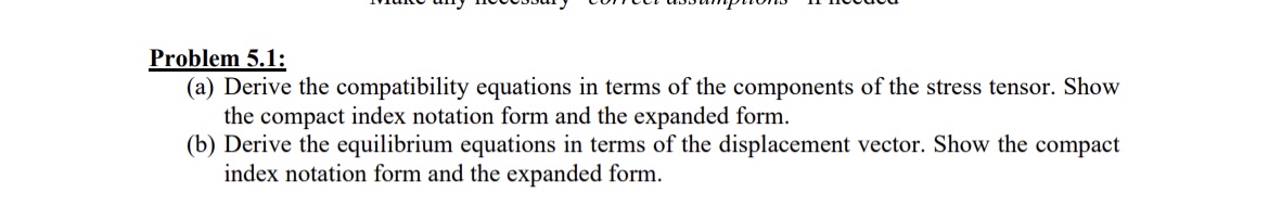 Problem 5 . 1 : ( a ) Derive the compatibility