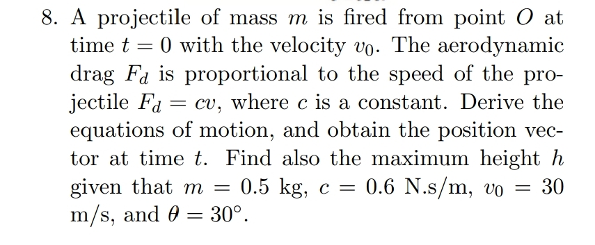A projectile of mass m is fired from point O at