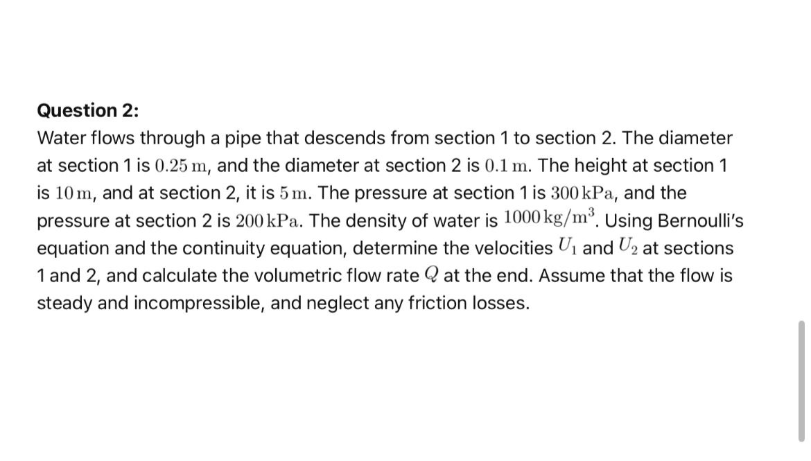 Question 2 : Water flows through a pipe that