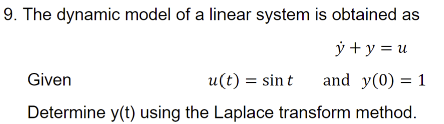 The dynamic model of a linear system is obtained