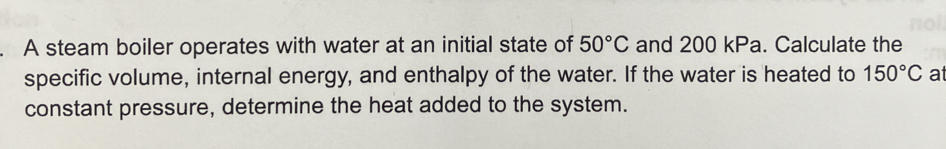 A steam boiler operates with water at an initial