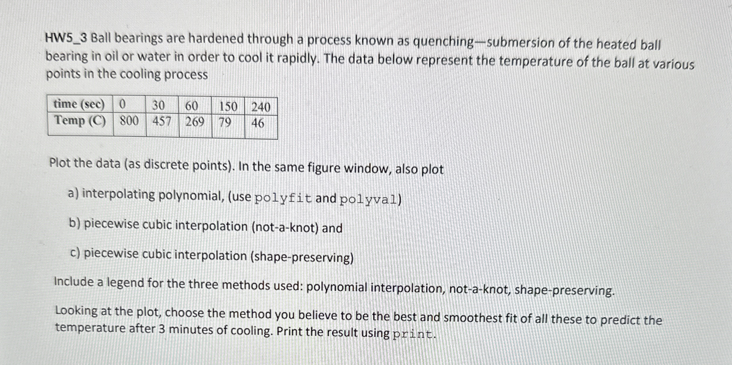 HW 5 _ 3 Ball bearings are hardened through a