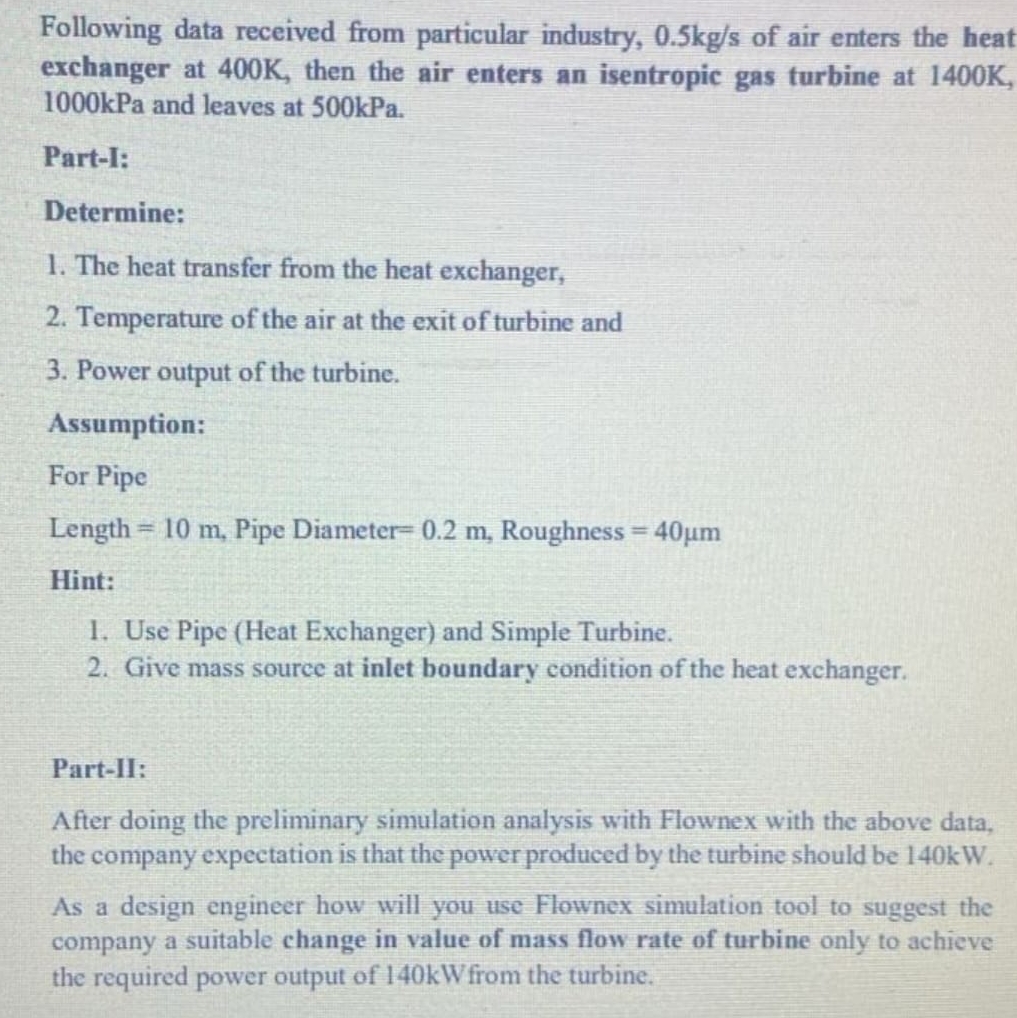 Following data received from particular industry,