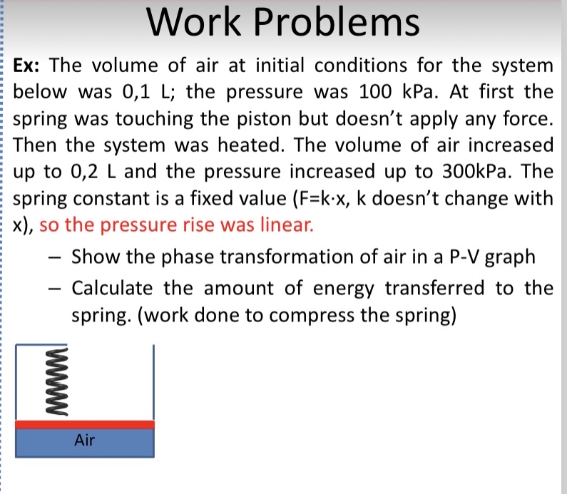 Work Problems Ex: The volume of air at initial