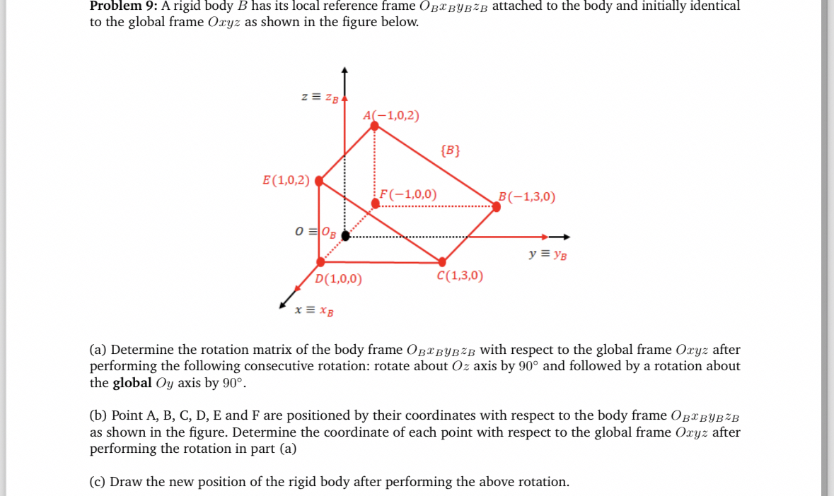 Problem 9 : A rigid body B has its local