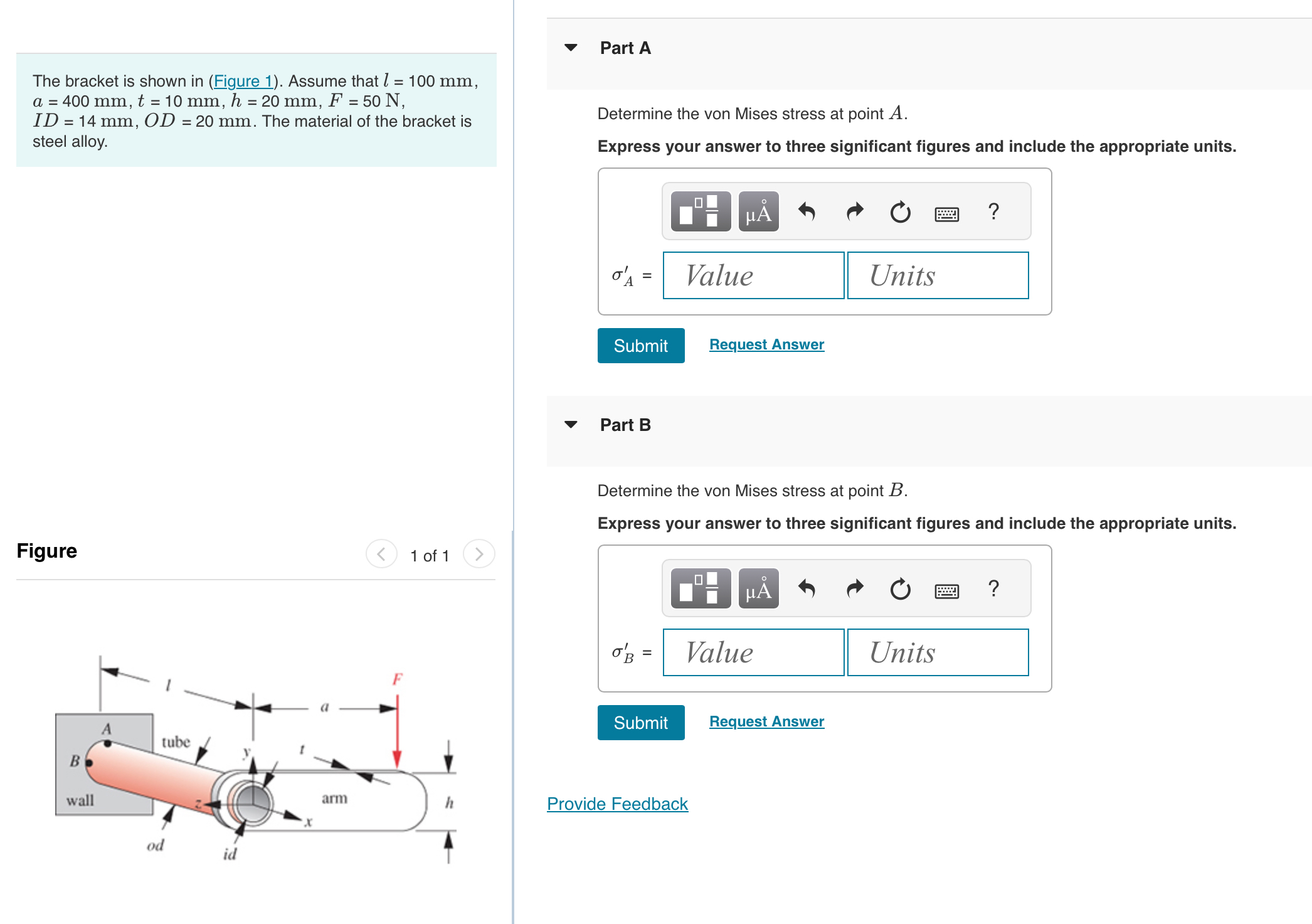 The bracket is shown in ( Figure 1 ) . Assume