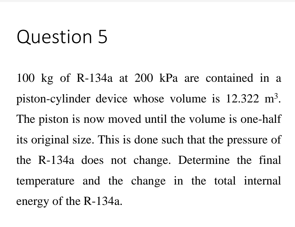Question 5 1 0 0 kg of R - 1 3 4 a at 2 0 0 kPa