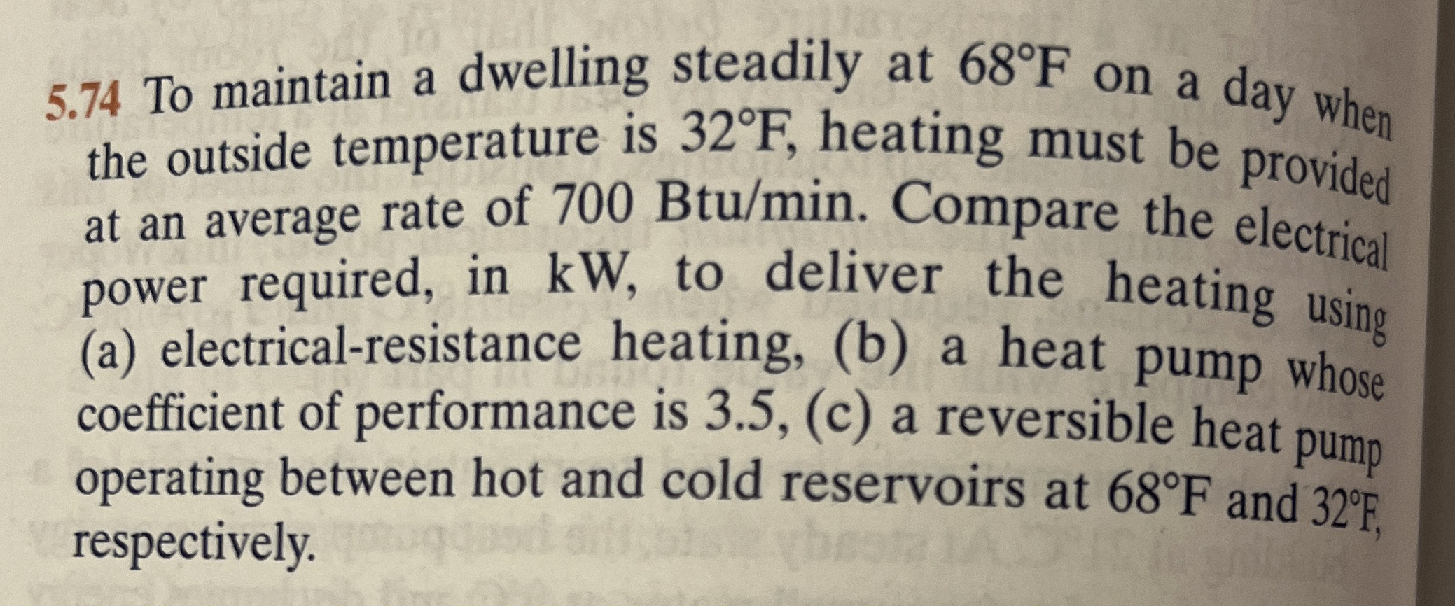 5 . 7 4 To maintain a dwelling steadily at 6 8 F