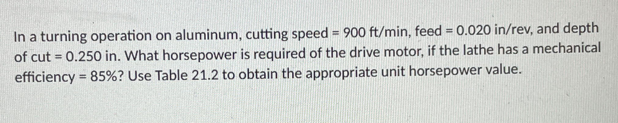 In a turning operation on aluminum, cutting speed
