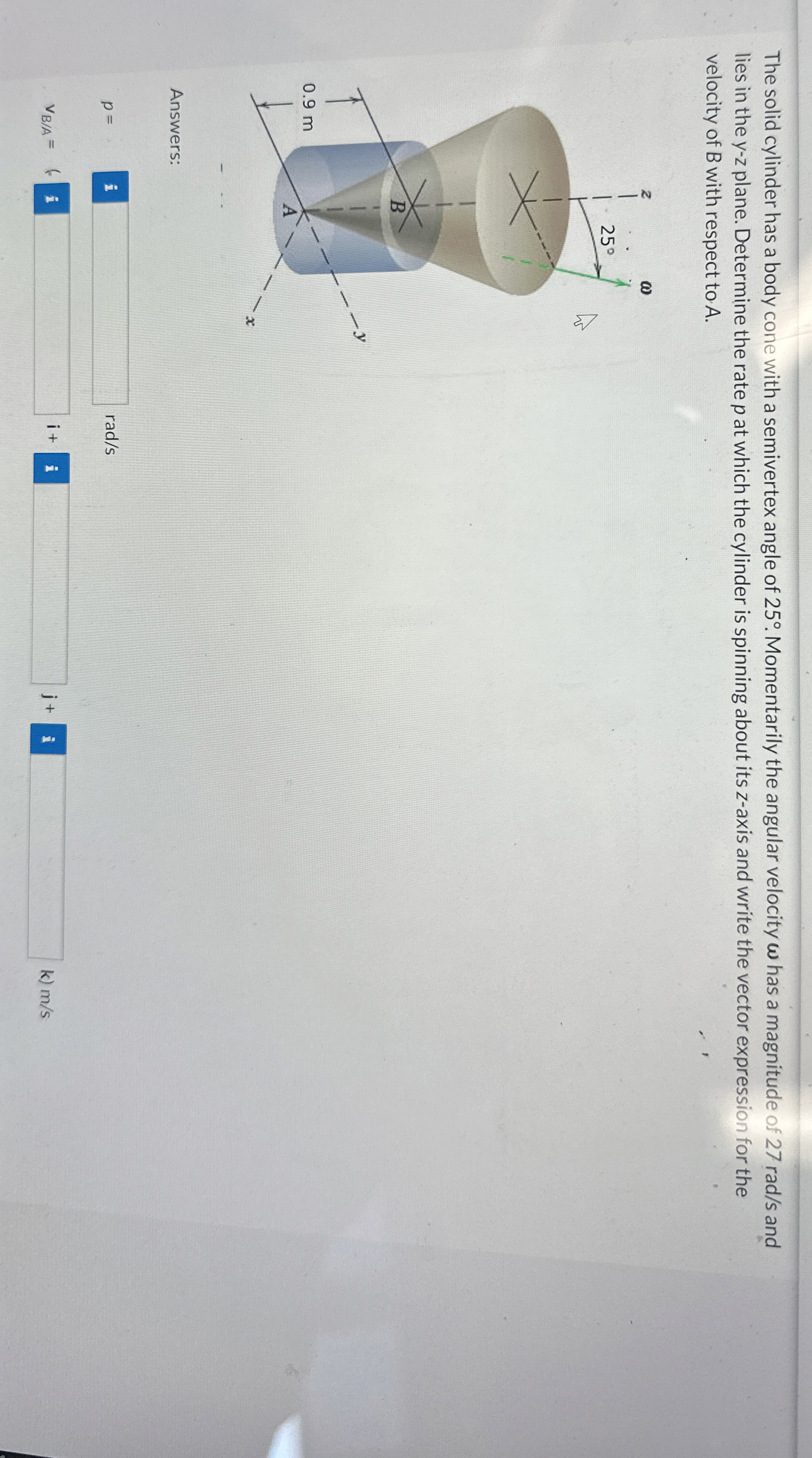 The solid cylinder has a body cone with a