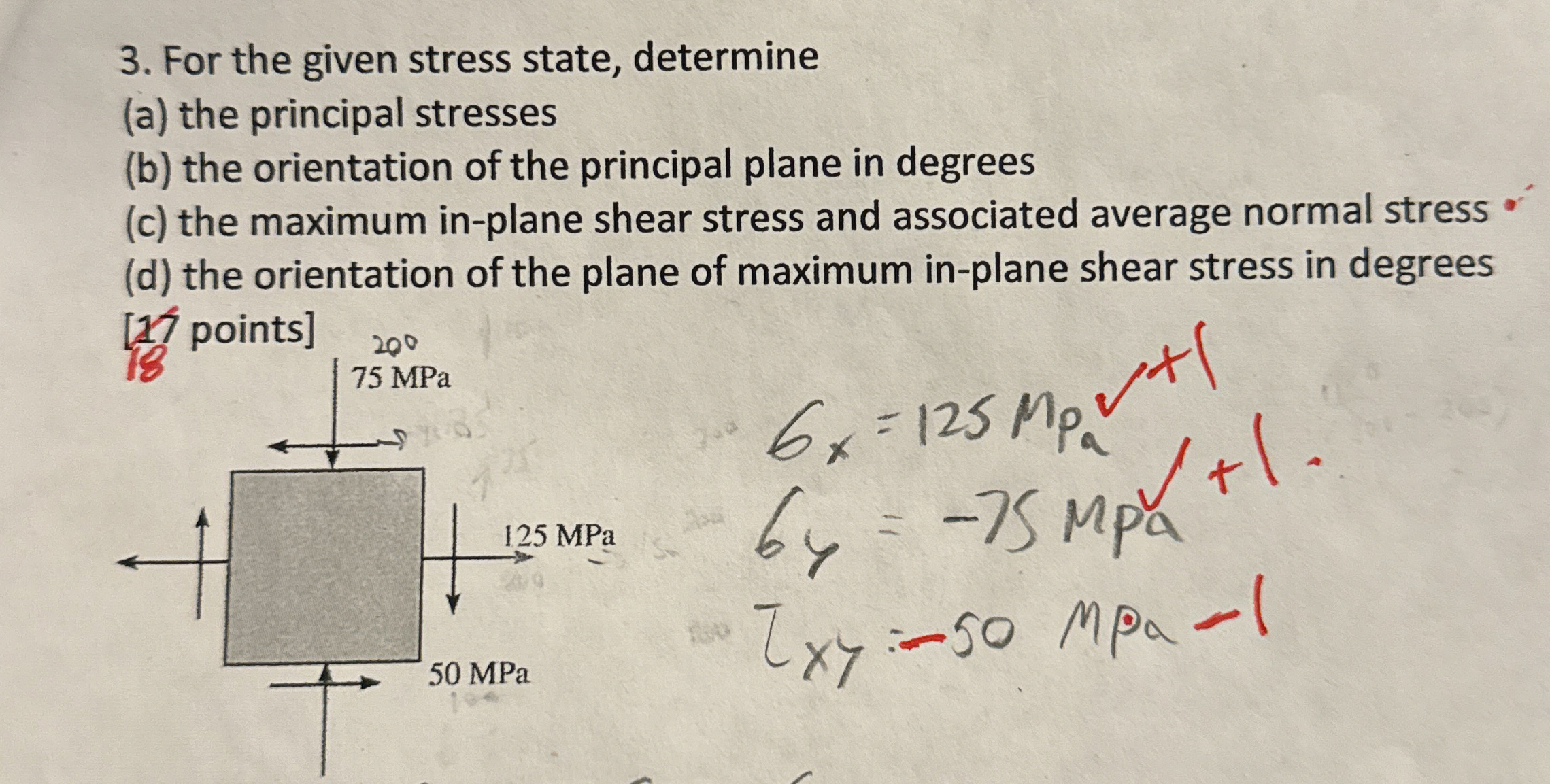 For the given stress state, determine ( a ) the