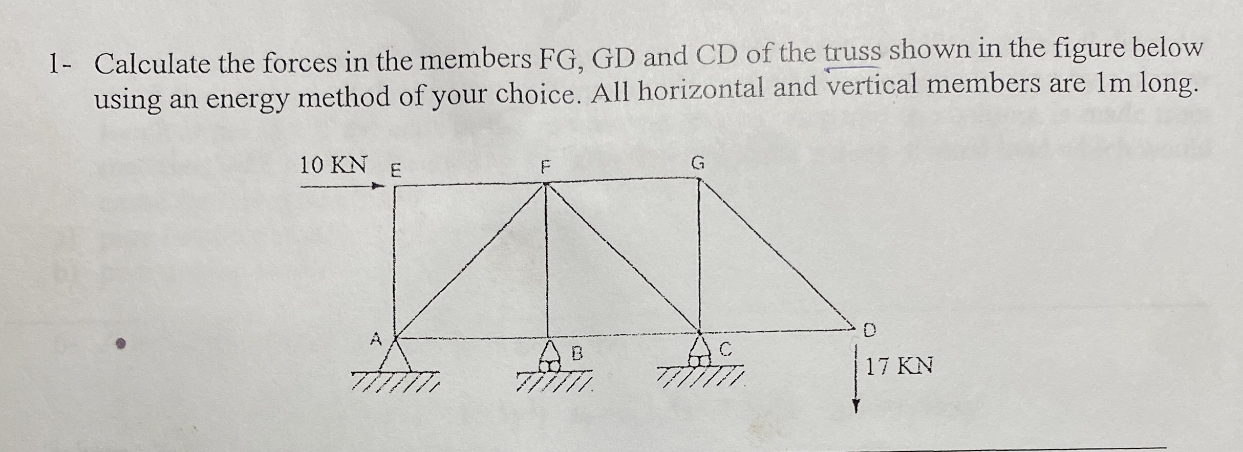 1 - Calculate the forces in the members FG , GD