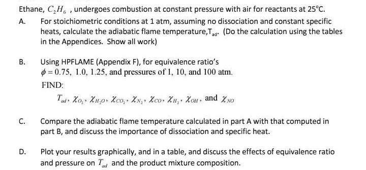 Ethane, C 2 H 6 , undergoes combustion at