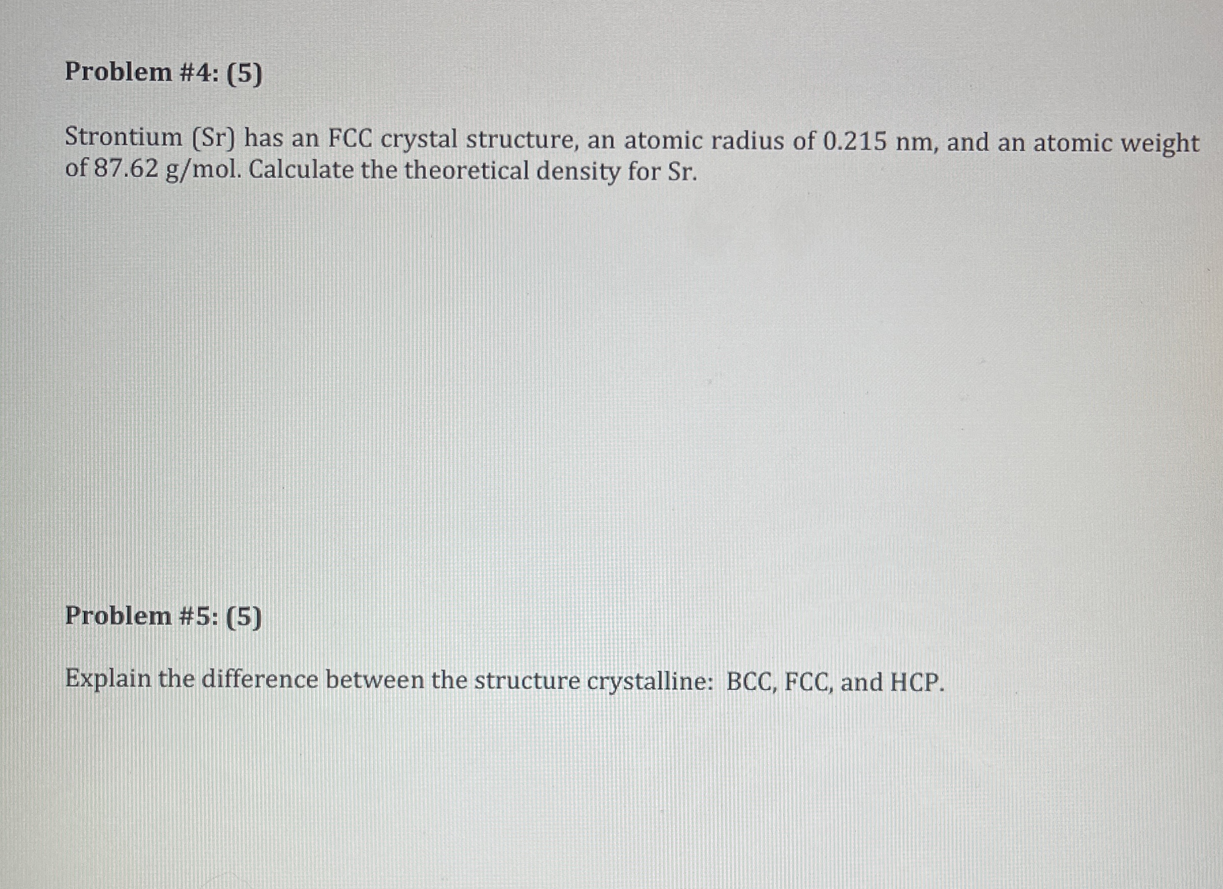 Problem # 4 : ( 5 ) Strontium ( Sr ) has an FCC