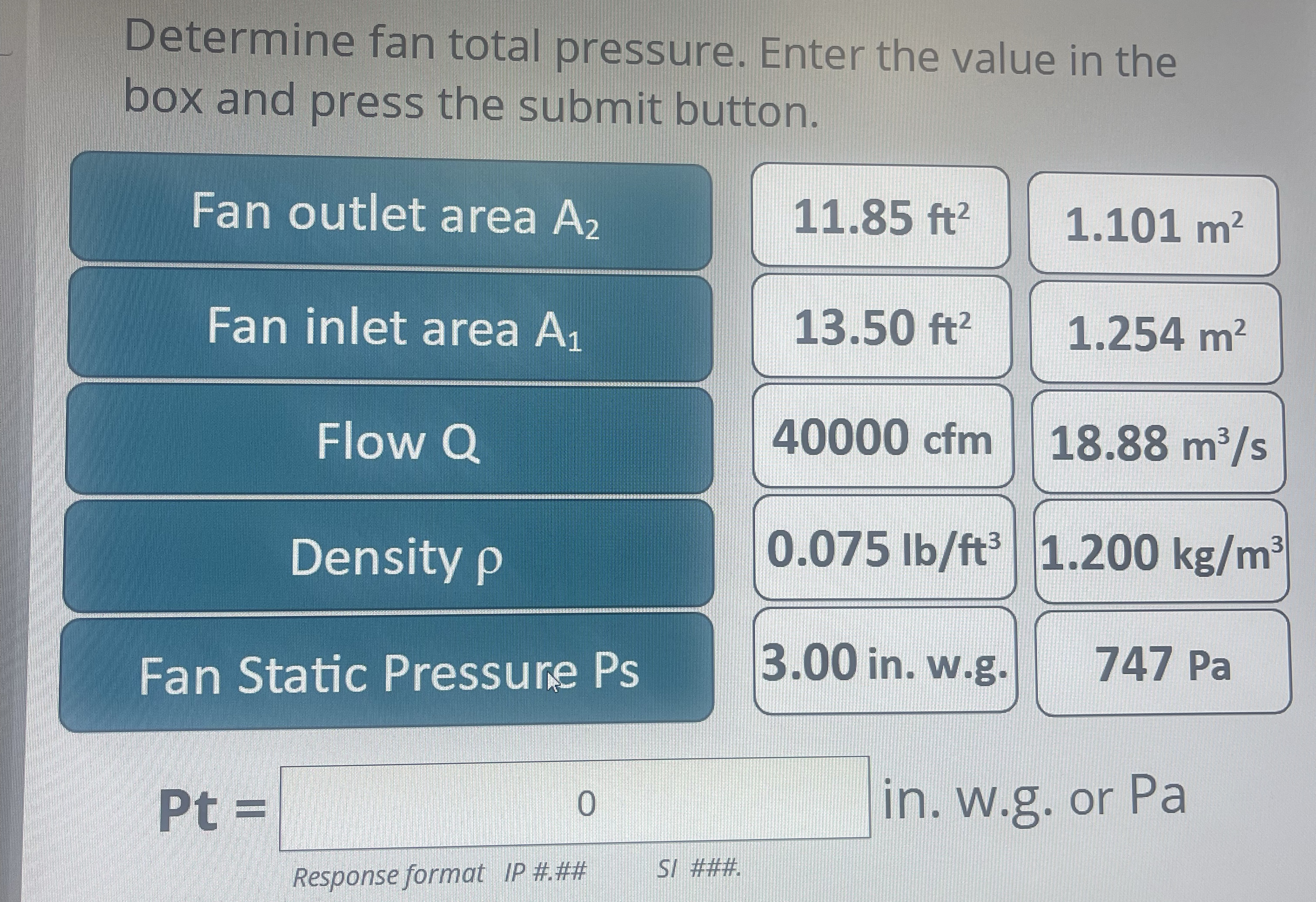 Determine fan total pressure. Enter the value in