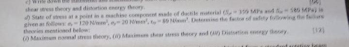 shear stress theory and distortion enerny thoory.