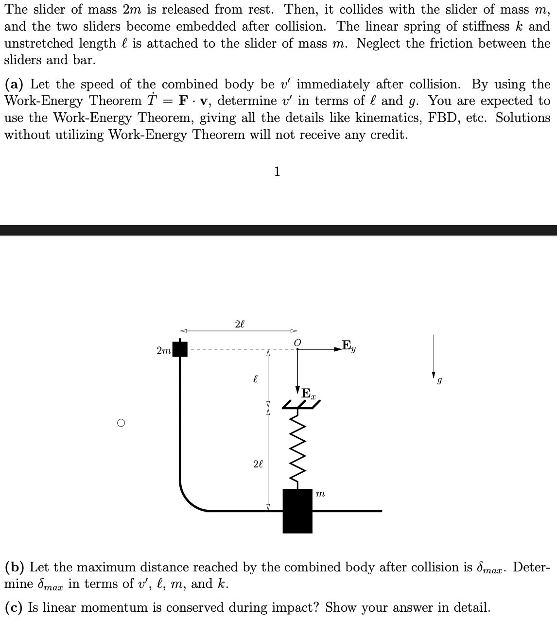 The slider of mass \ ( 2 m \ ) is released from