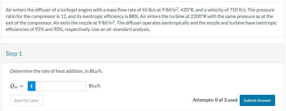 Air enters the diffuser of a turbojet engine with