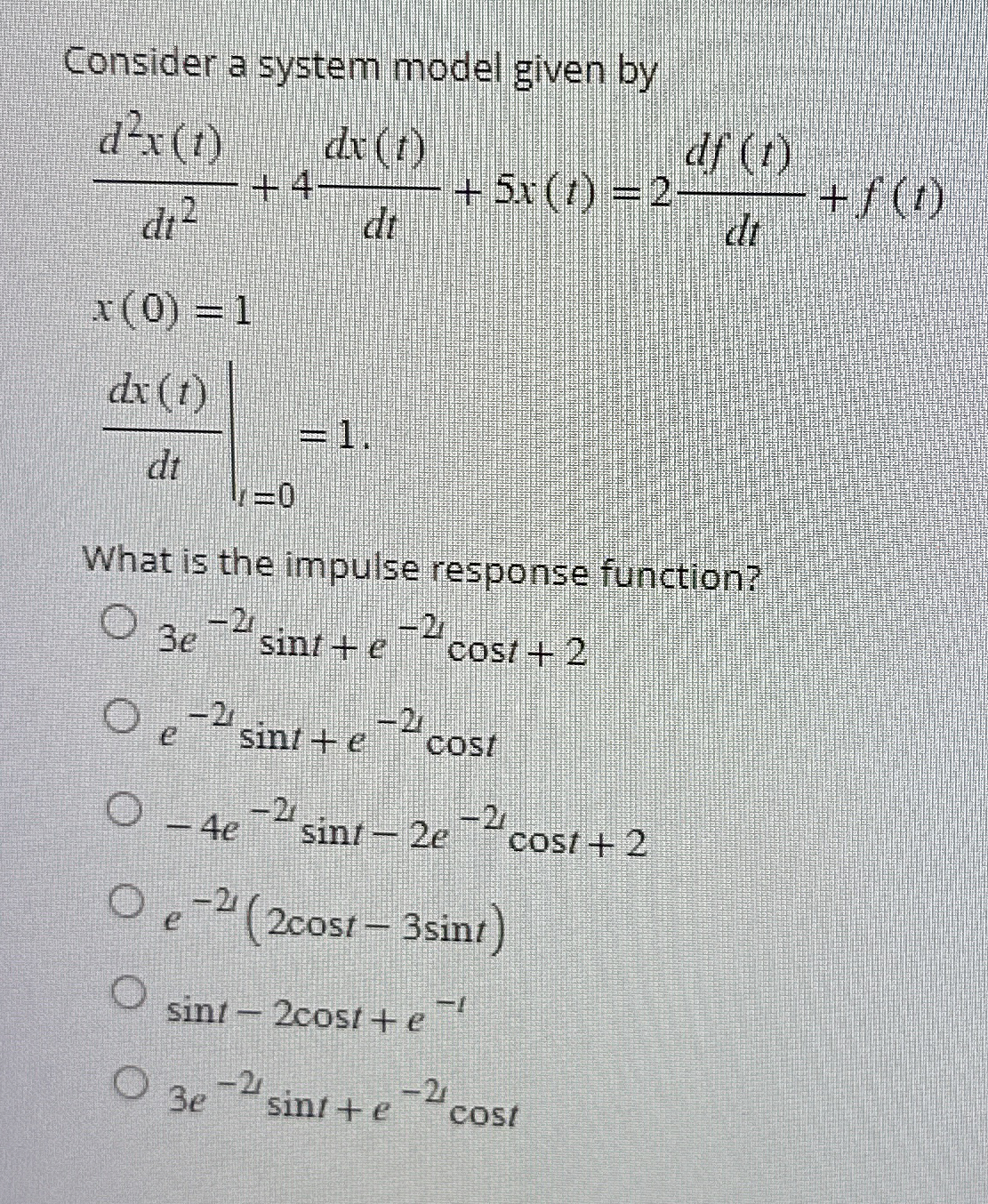 Consider a system model given by d 2 x ( t ) d t