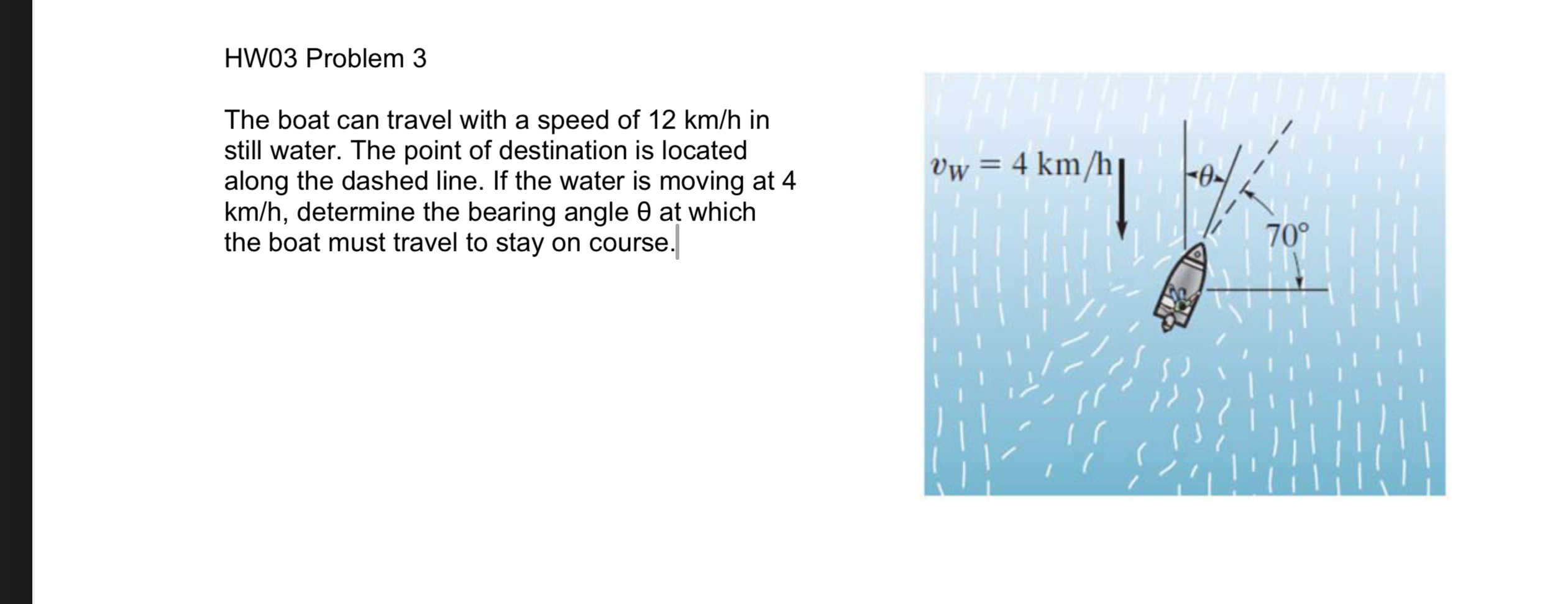 HW 0 3 Problem 3 The boat can travel with a speed