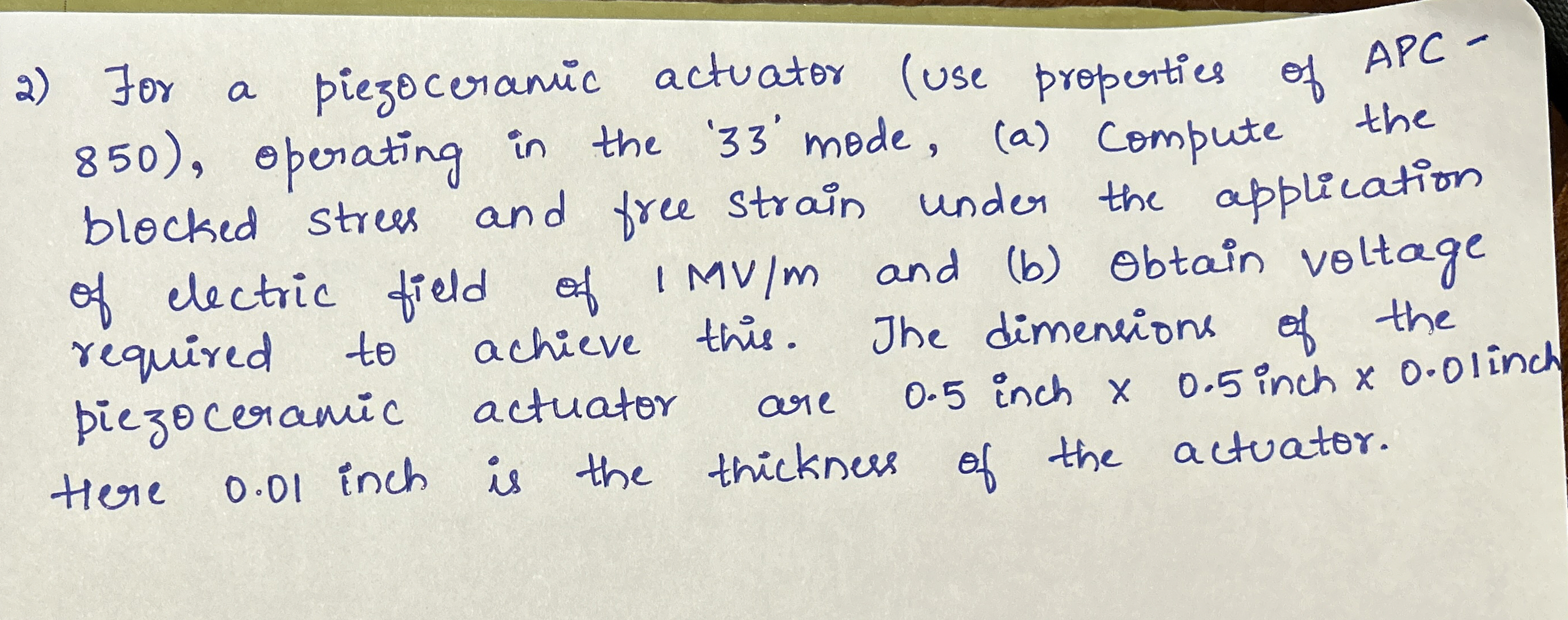 For a piezoceramic actuator ( use properties of