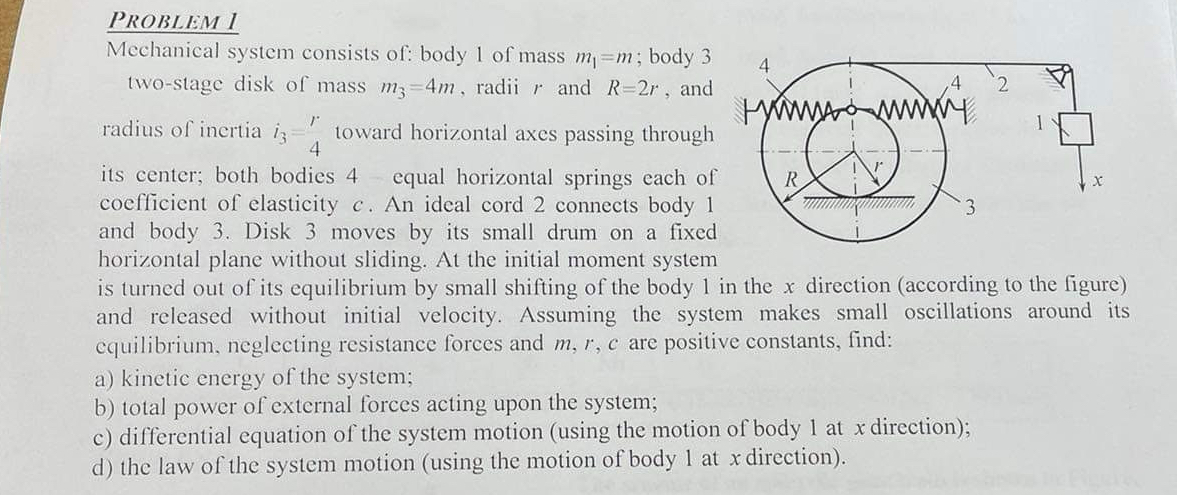How to solve PROBLEM I Mechanical system consists