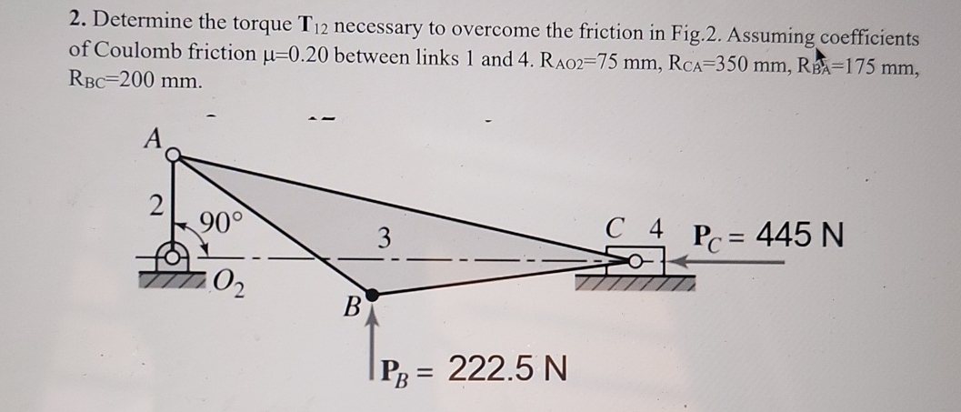 Determine the torque T 1 2 necessary to overcome