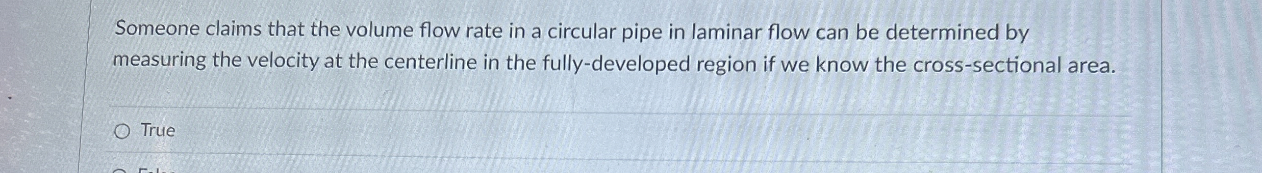 Someone claims that the volume flow rate in a