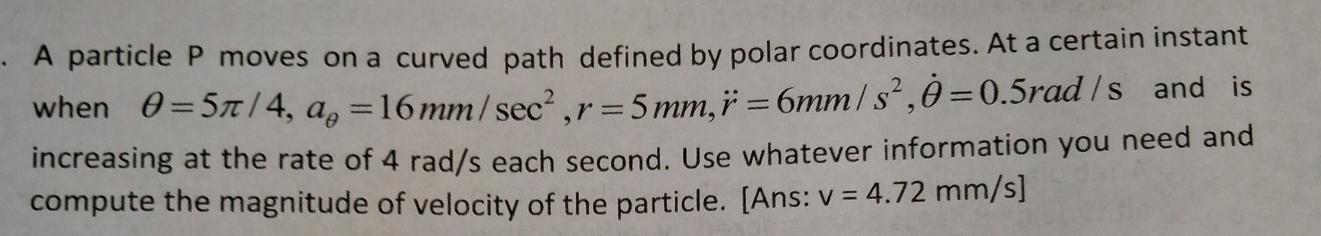 A particle P moves on a curved path defined by
