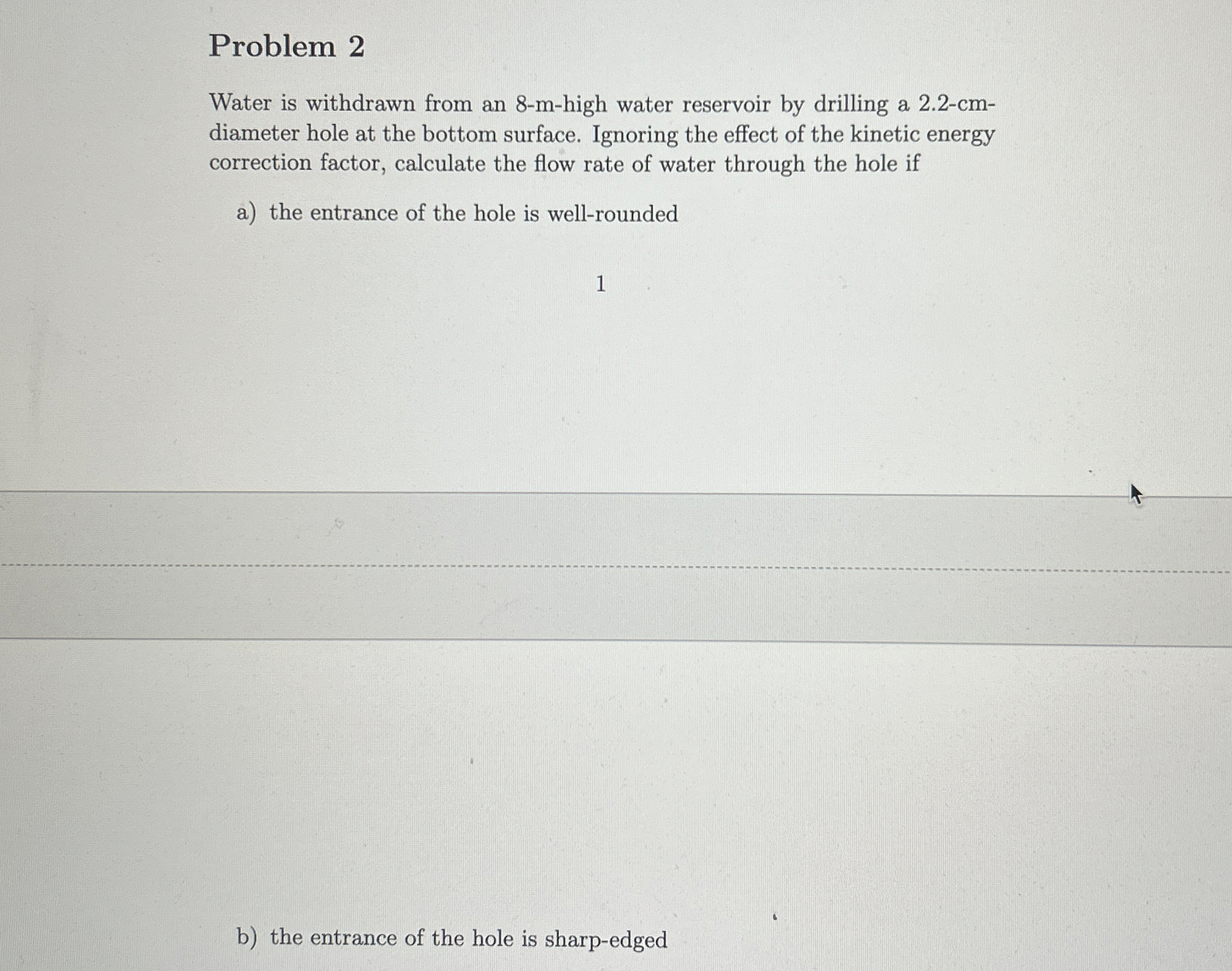 Problem 2 Water is withdrawn from an 8 - m - high