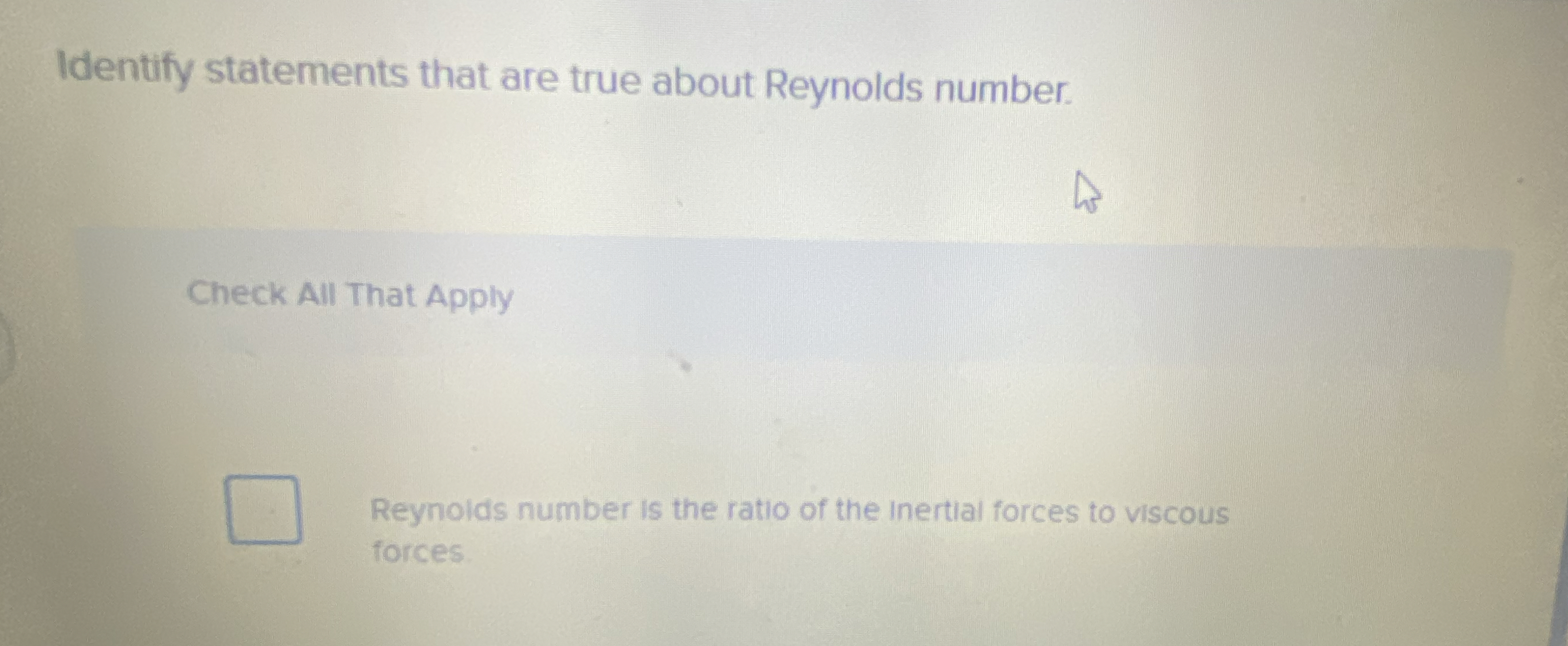Identify statements that are true about Reynolds