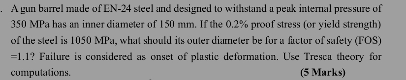 A gun barrel made of EN - 2 4 steel and designed