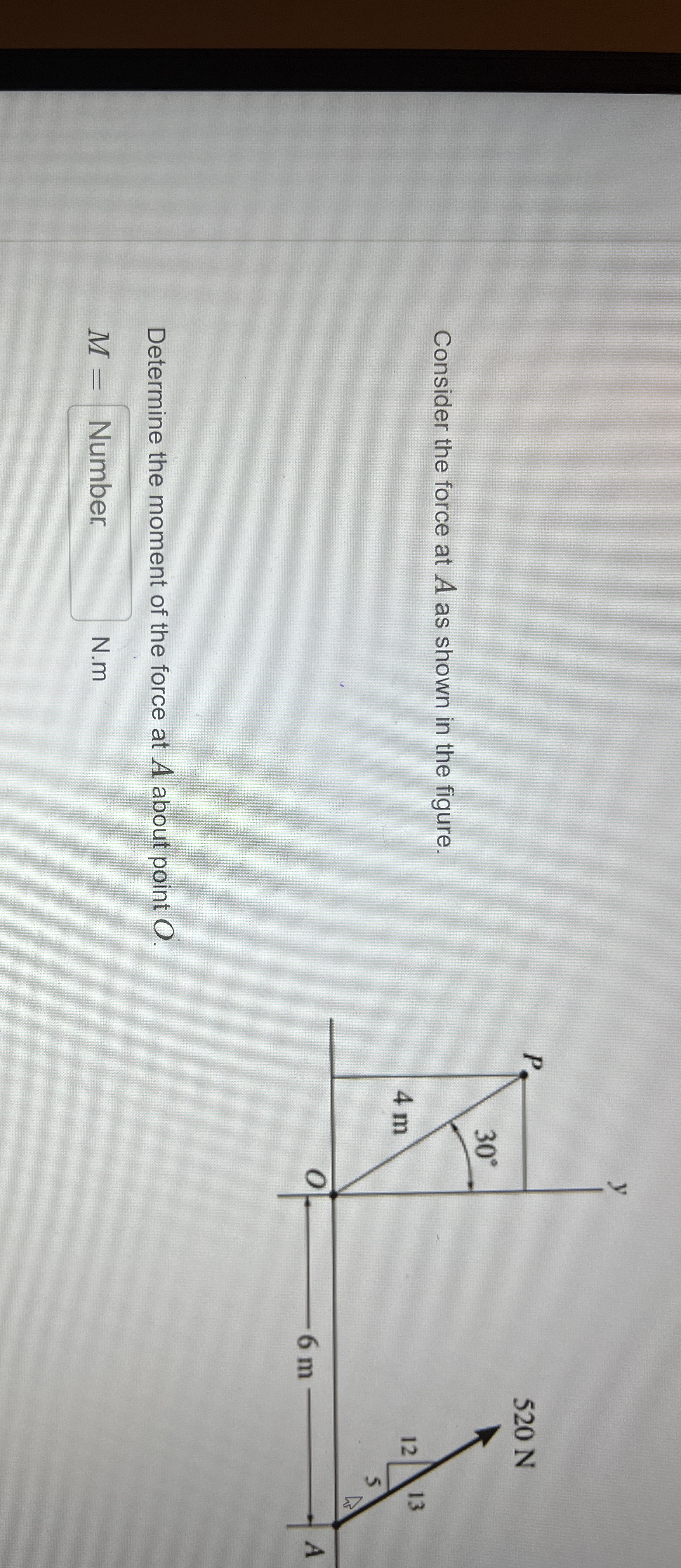 Consider the force at A as shown in the figure.