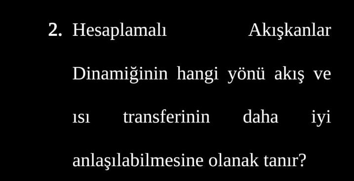 Hesaplamal Ak kanlar Dinami inin hangi y n ak ve
