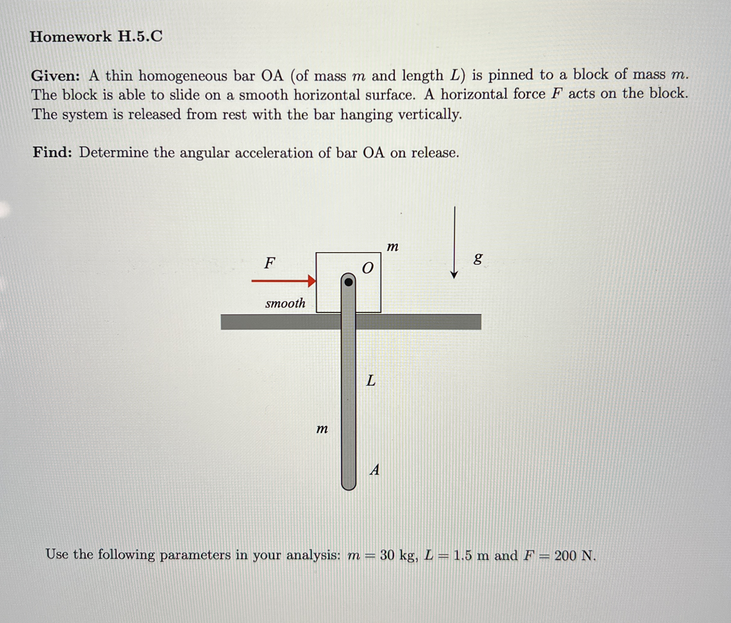 Homework H . 5 . C Given: A thin homogeneous bar