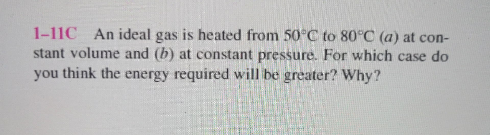 1 - 1 1 C An ideal gas is heated from 5 0 C to 8