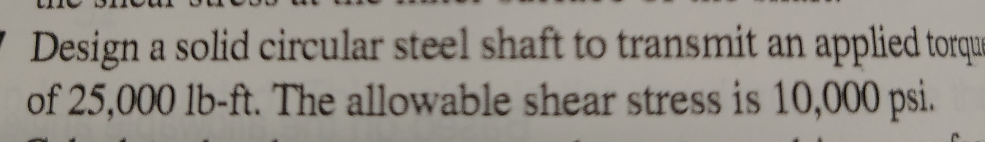 Design a solid circular steel shaft to transmit