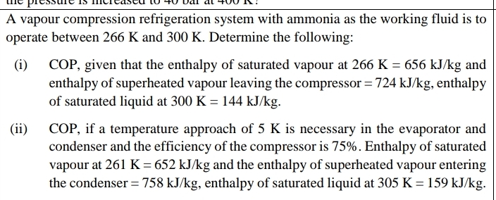 A vapour compression refrigeration system with