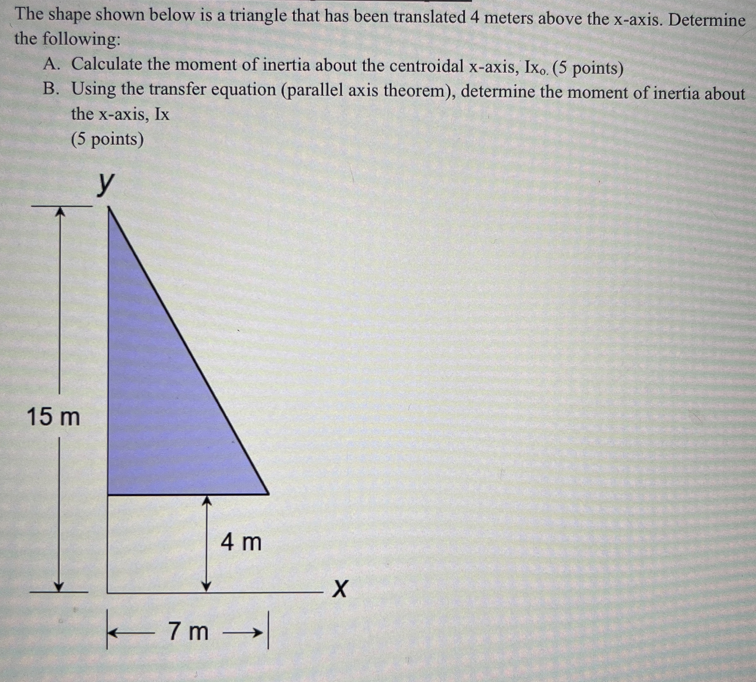 The shape shown below is a triangle that has been