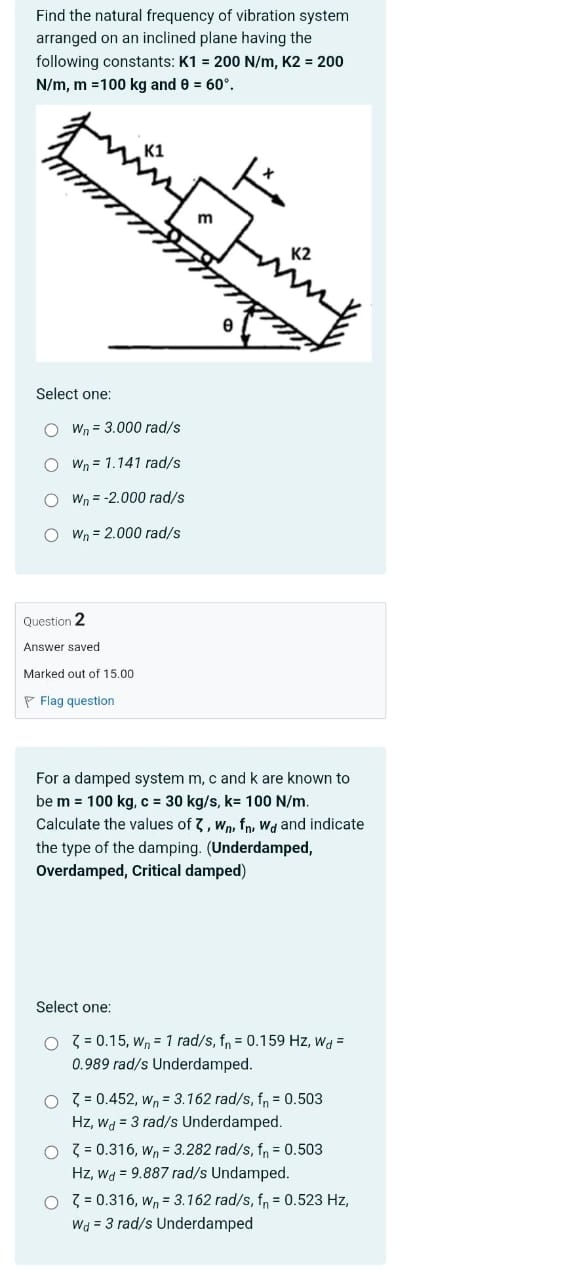 solve the 2 mechancaal vibration question Find