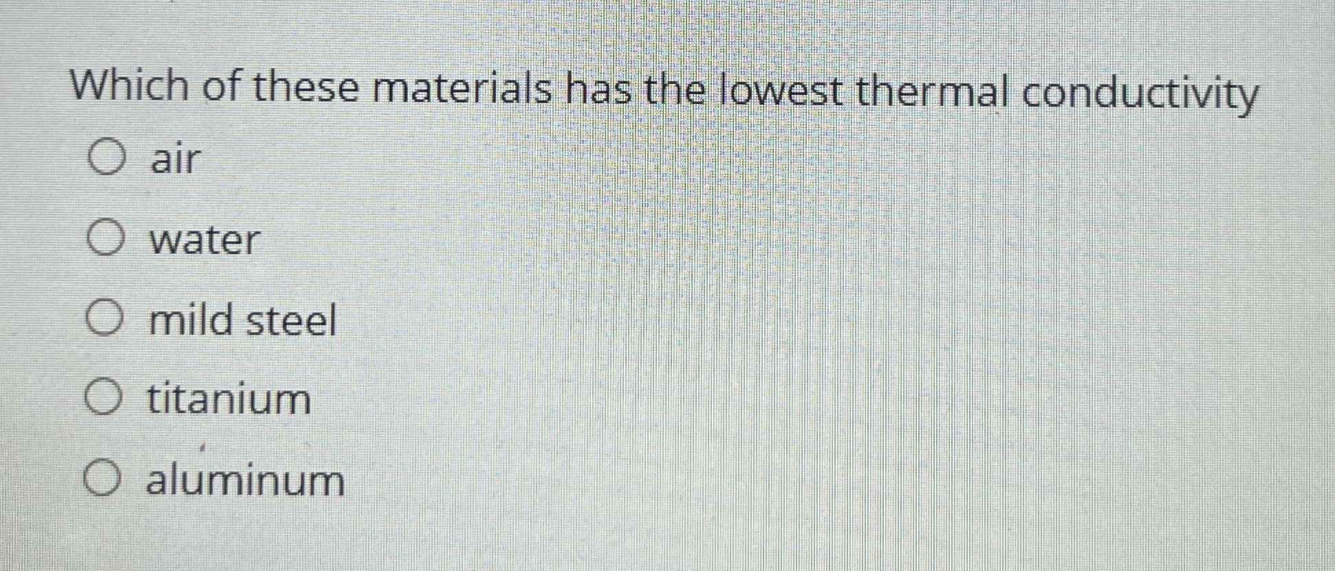 Which of these materials has the lowest thermal