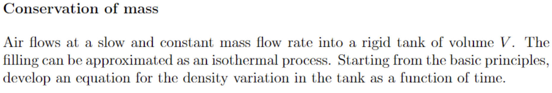 Conservation of mass Air flows at a slow and