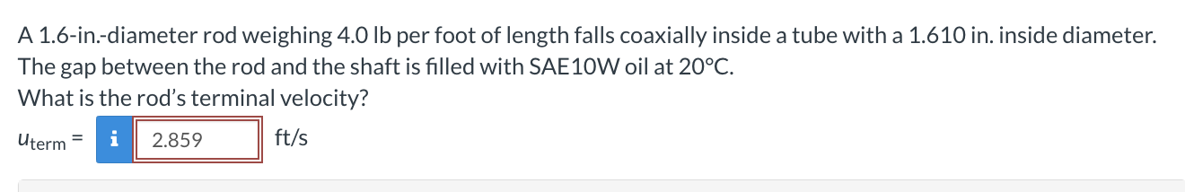 A 1 . 6 - in . - diameter rod weighing 4 . 0 lb