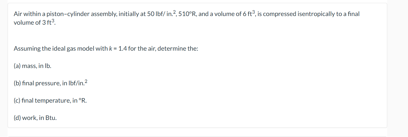 Air within a piston - cylinder assembly,